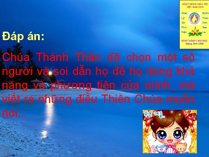 NĂM THÁNH GIÁO HỘI VIỆT NAM 2010 Đáp án: Giáo Bước Lý Theo Xứ