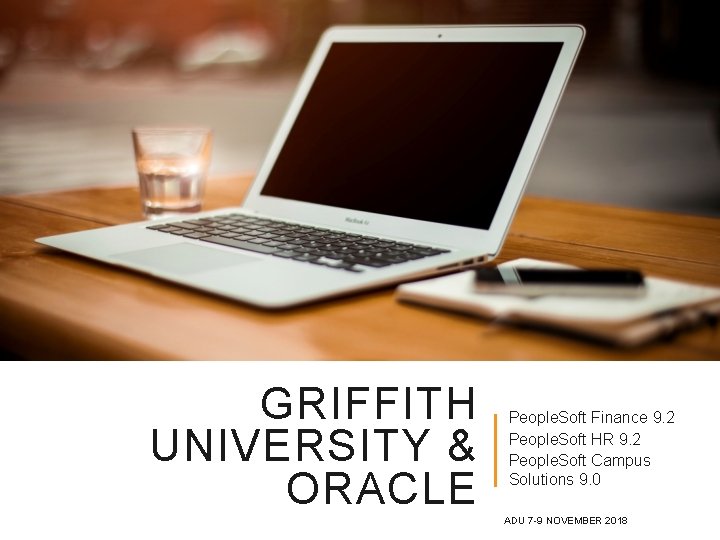 GRIFFITH UNIVERSITY & ORACLE People. Soft Finance 9. 2 People. Soft HR 9. 2