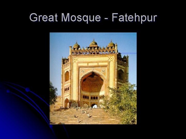Great Mosque - Fatehpur 