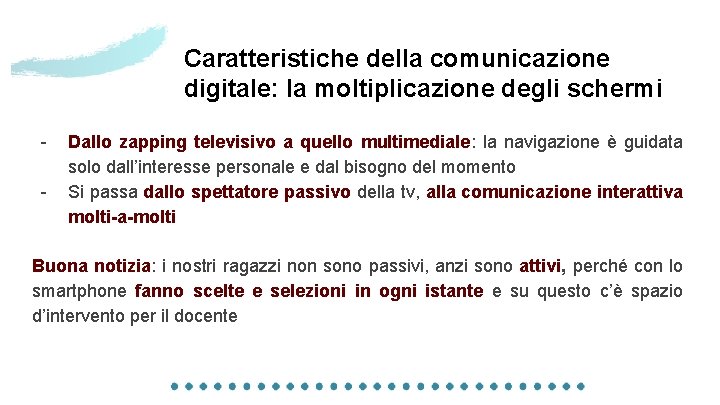 Caratteristiche della comunicazione digitale: la moltiplicazione degli schermi - Dallo zapping televisivo a quello