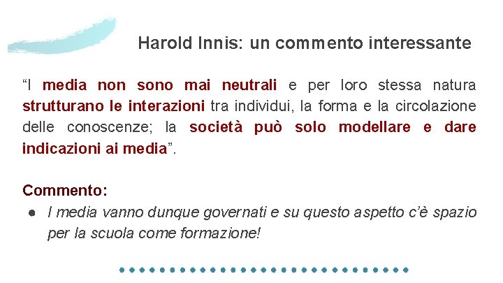 Harold Innis: un commento interessante “I media non sono mai neutrali e per loro