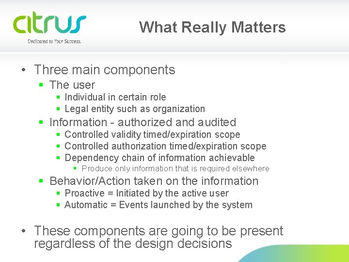 What Really Matters • Three main components § The user § Individual in certain