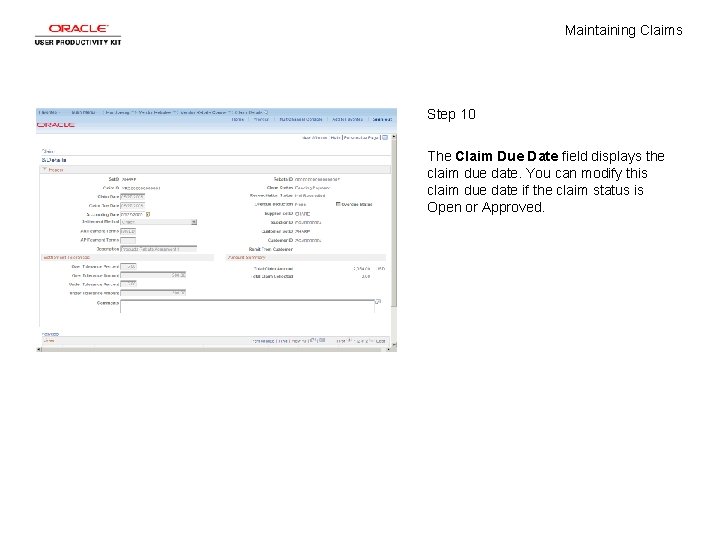 Maintaining Claims Step 10 The Claim Due Date field displays the claim due date.