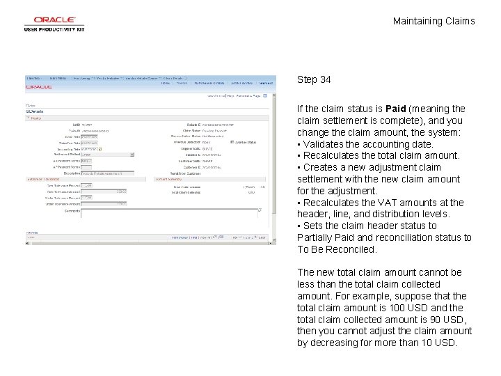 Maintaining Claims Step 34 If the claim status is Paid (meaning the claim settlement