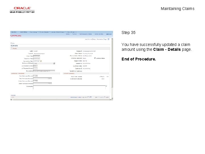 Maintaining Claims Step 35 You have successfully updated a claim amount using the Claim