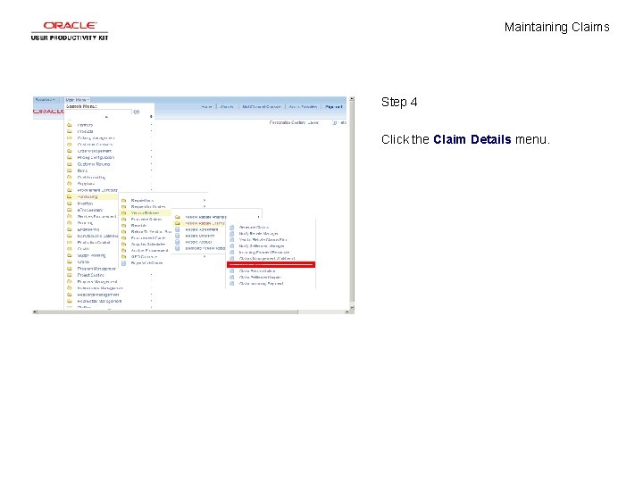 Maintaining Claims Step 4 Click the Claim Details menu. 