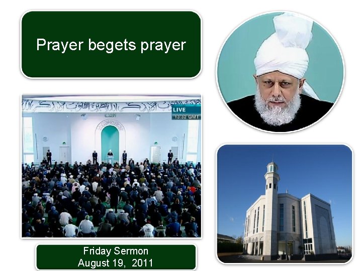 Prayer begets prayer Friday Sermon August 19, 2011 