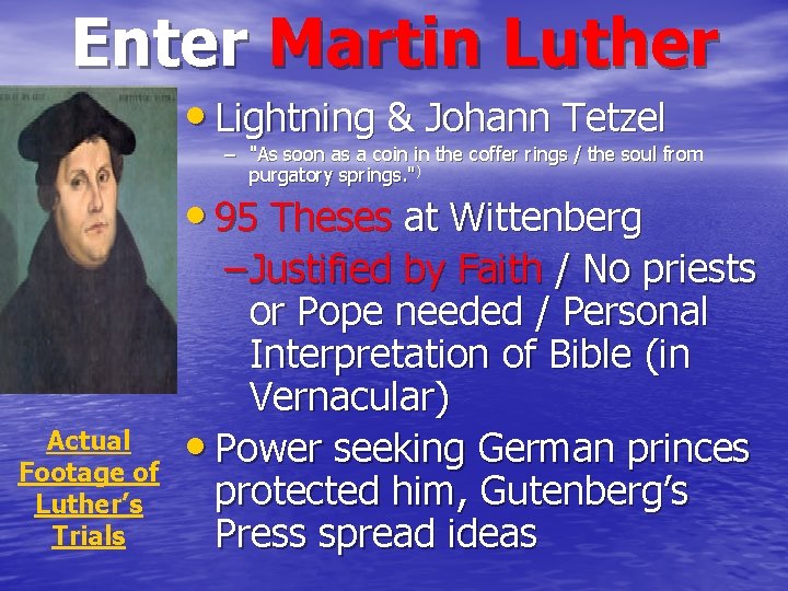 Enter Martin Luther • Lightning & Johann Tetzel – "As soon as a coin