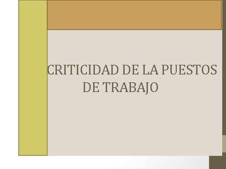CRITICIDAD DE LA PUESTOS DE TRABAJO 