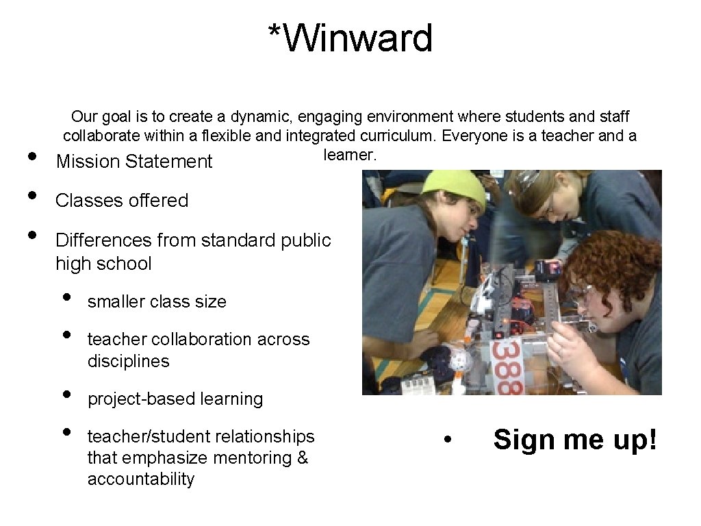 *Winward • • • Our goal is to create a dynamic, engaging environment where *Winward • • • Our goal is to create a dynamic, engaging environment where