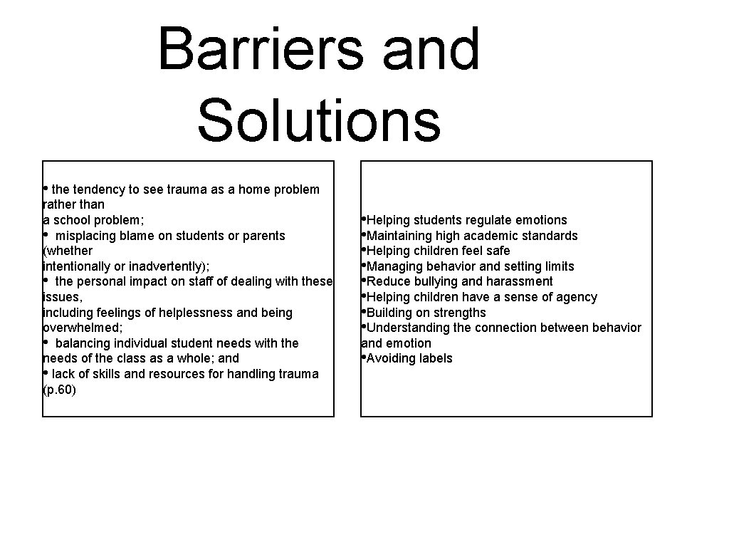 Barriers and Solutions • the tendency to see trauma as a home problem rather Barriers and Solutions • the tendency to see trauma as a home problem rather
