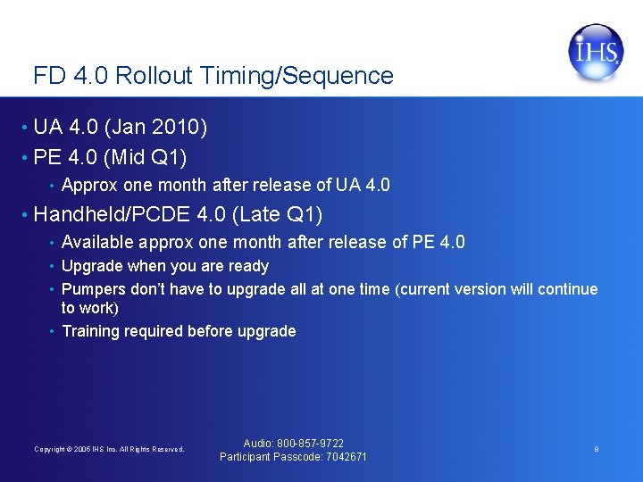 FD 4. 0 Rollout Timing/Sequence • UA 4. 0 (Jan 2010) • PE 4.