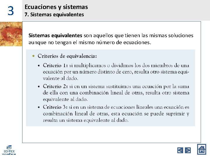 3 Ecuaciones y sistemas 7. Sistemas equivalentes son aquellos que tienen las mismas soluciones