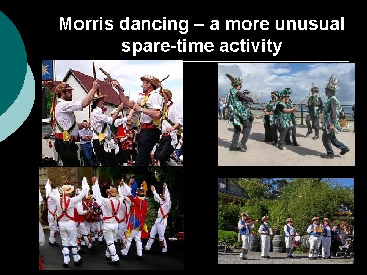 Morris dancing – a more unusual spare-time activity 