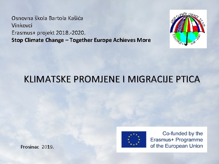 Osnovna škola Bartola Kašića Vinkovci Erasmus+ projekt 2018. -2020. Stop Climate Change – Together