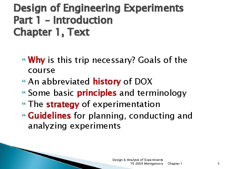 Design of Engineering Experiments Part 1 – Introduction Chapter 1, Text Why is this