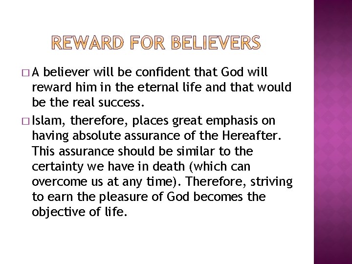 �A believer will be confident that God will reward him in the eternal life