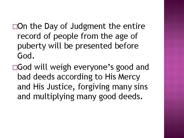 �On the Day of Judgment the entire record of people from the age of