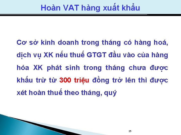 Hoàn VAT hàng xuất khẩu Cơ sở kinh doanh trong tháng có hàng hoá,