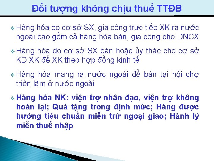 Đối tượng không chịu thuế TTĐB v Hàng hóa do cơ sở SX, gia