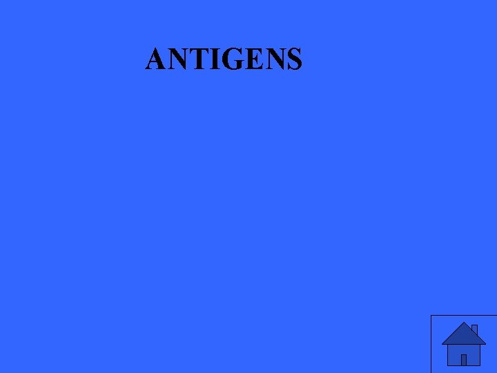 ANTIGENS 