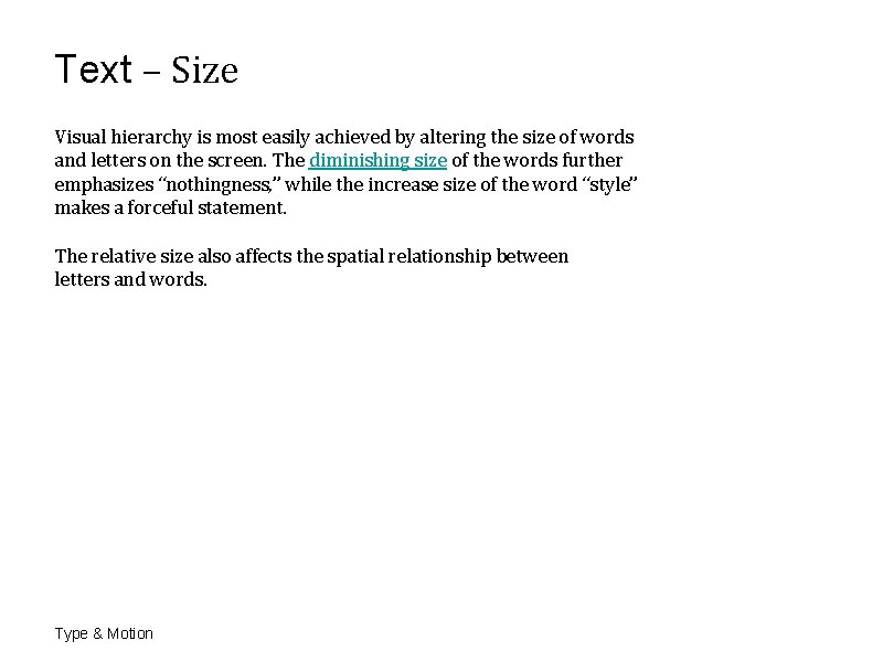 Text – Size Visual hierarchy is most easily achieved by altering the size of Text – Size Visual hierarchy is most easily achieved by altering the size of