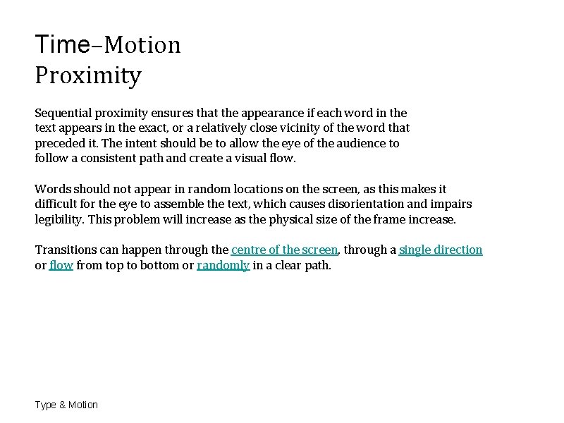 Time–Motion Proximity Sequential proximity ensures that the appearance if each word in the text Time–Motion Proximity Sequential proximity ensures that the appearance if each word in the text