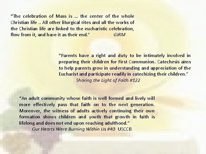 “The celebration of Mass is … the center of the whole Christian life. .
