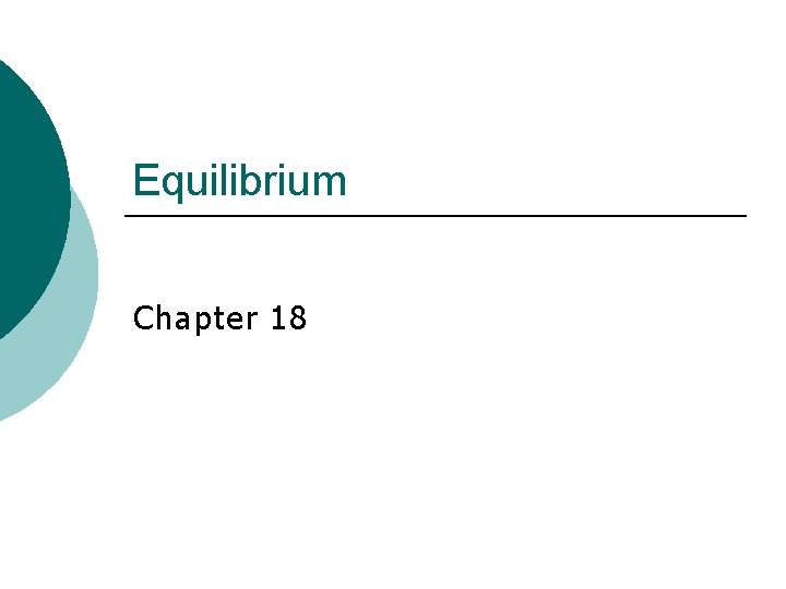 Equilibrium Chapter 18 