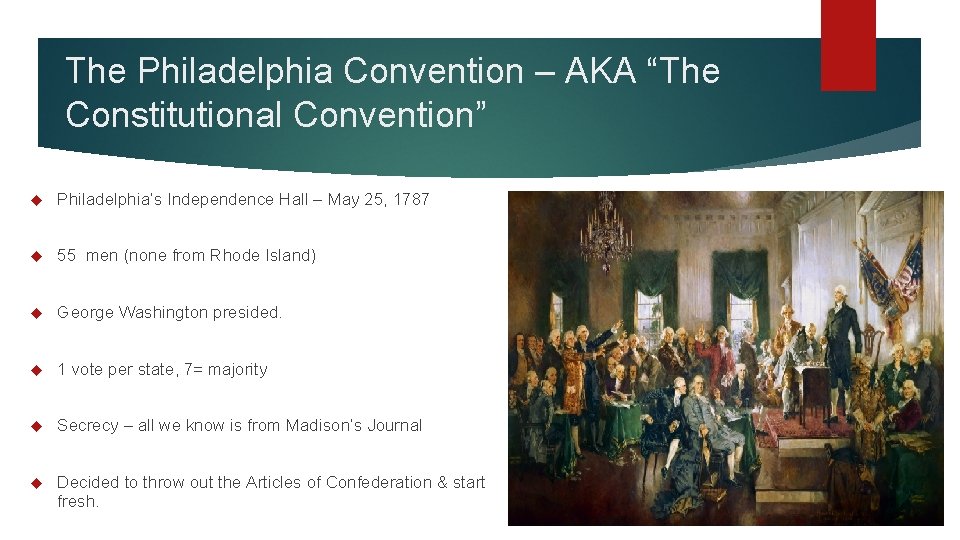 The Philadelphia Convention – AKA “The Constitutional Convention” Philadelphia’s Independence Hall – May 25,