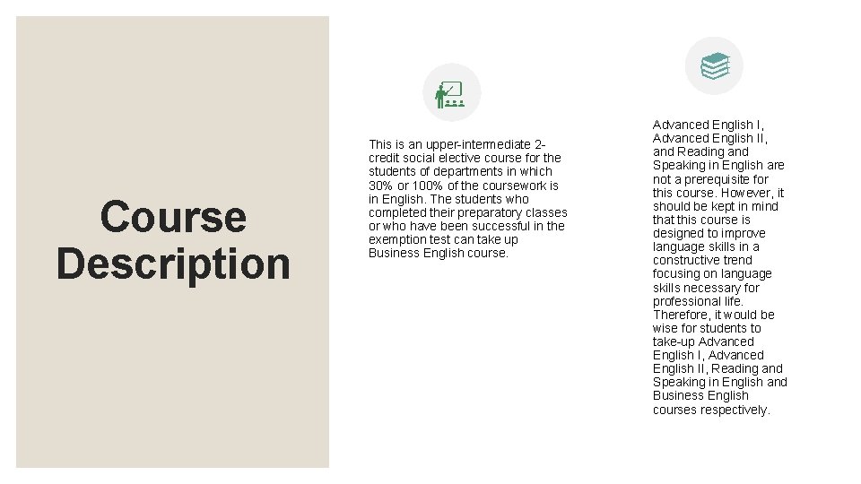 Course Description This is an upper-intermediate 2 credit social elective course for the students