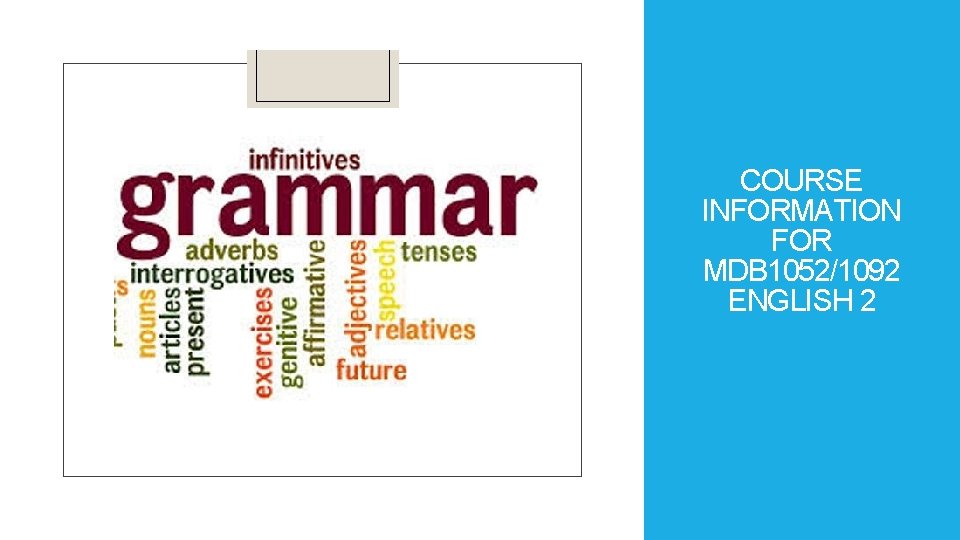 COURSE INFORMATION FOR MDB 1052/1092 ENGLISH 2 