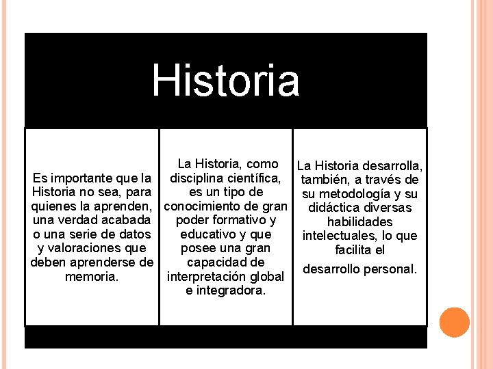 LA HISTORIA COMO DISCIPLINA CIENTFICA La historia es