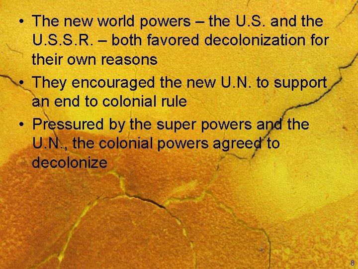  • The new world powers – the U. S. and the U. S.