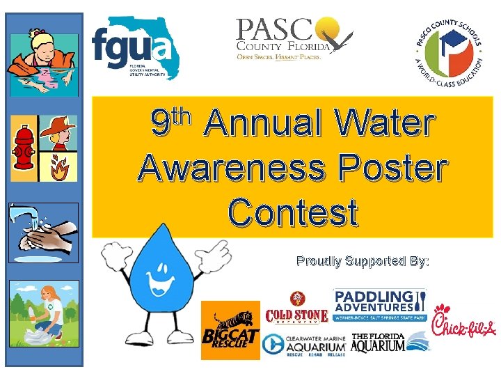 th 9 Annual Water Awareness Poster Contest Proudly Supported By: 