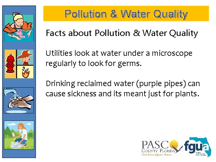 Pollution & Water Quality Facts about Pollution & Water Quality Utilities look at water