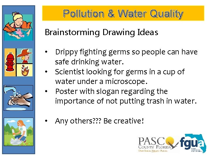 Pollution & Water Quality Brainstorming Drawing Ideas • Drippy fighting germs so people can