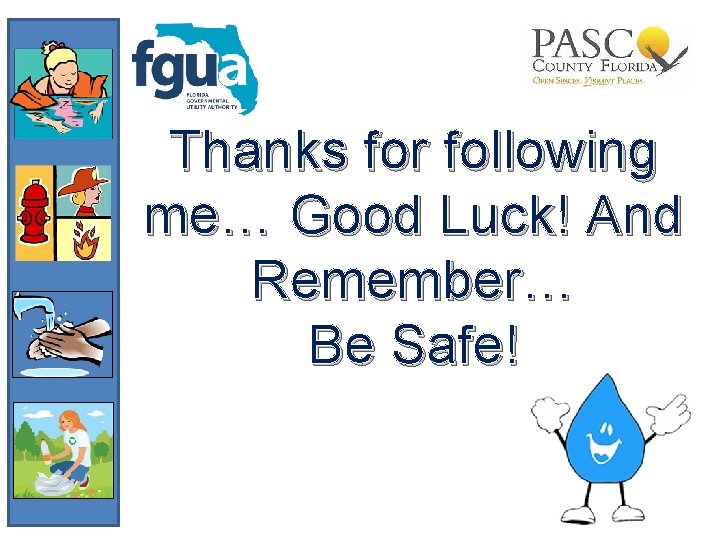 Thanks for following me… Good Luck! And Remember… Be Safe! 