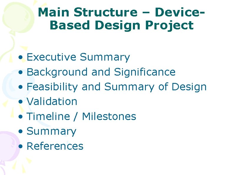 Main Structure – Device. Based Design Project • Executive Summary • Background and Significance