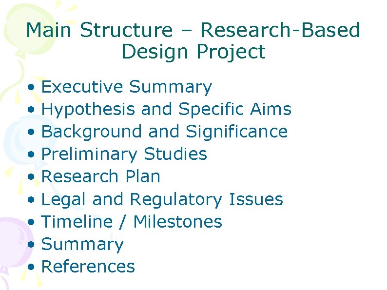 Main Structure – Research-Based Design Project • Executive Summary • Hypothesis and Specific Aims