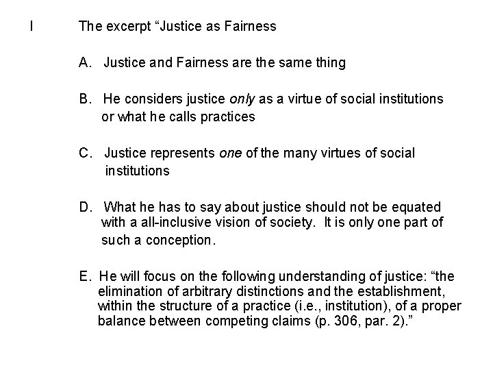 I The excerpt “Justice as Fairness A. Justice and Fairness are the same thing I The excerpt “Justice as Fairness A. Justice and Fairness are the same thing