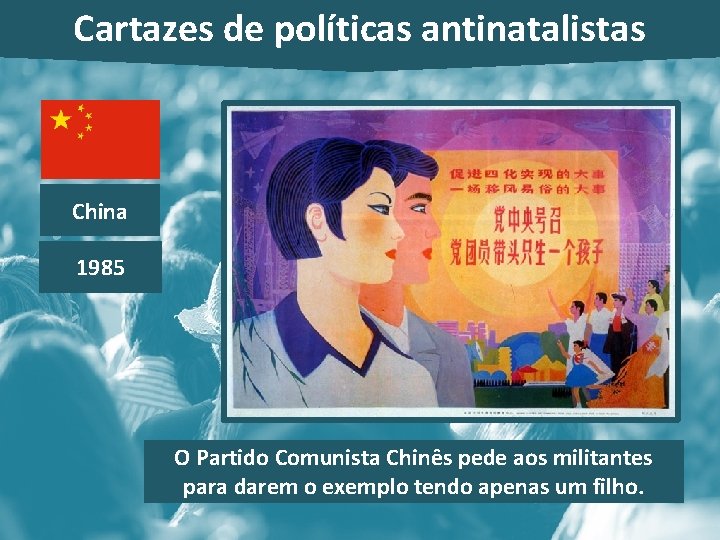 Cartazes de políticas antinatalistas China 1985 O Partido Comunista Chinês pede aos militantes para