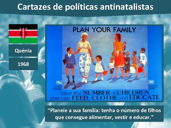 Cartazes de políticas antinatalistas Quénia 1968 “Planeie a sua família: tenha o número de