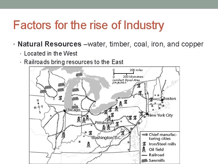 Factors for the rise of Industry • Natural Resources –water, timber, coal, iron, and