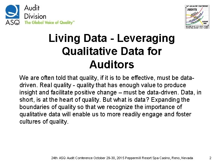 Living Data - Leveraging Qualitative Data for Auditors We are often told that quality,