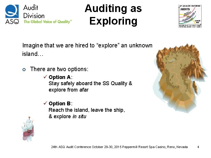 Auditing as Exploring Imagine that we are hired to “explore” an unknown island… ¢