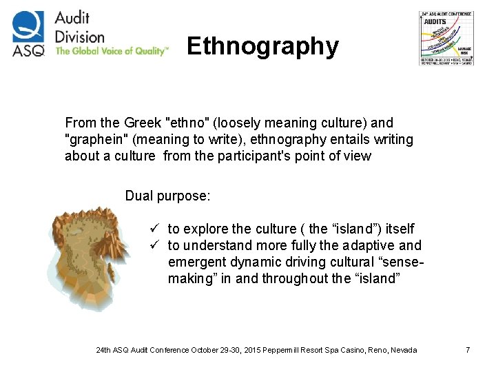 Ethnography From the Greek "ethno" (loosely meaning culture) and "graphein" (meaning to write), ethnography