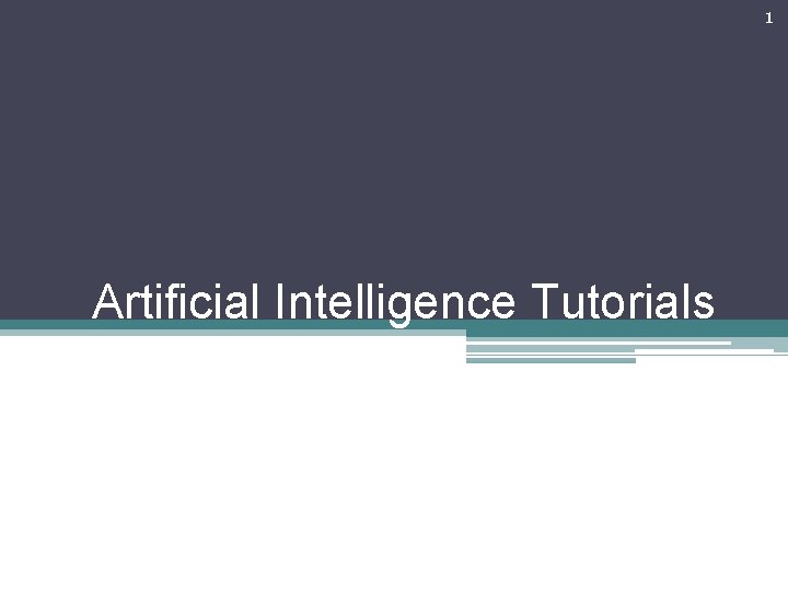 1 Artificial Intelligence Tutorials Tutorial 1 3 Q1
