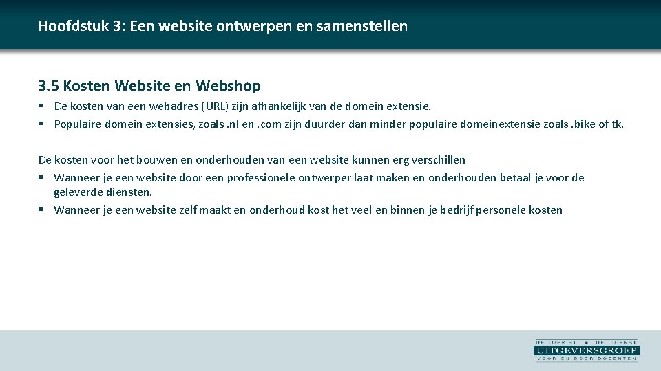 Hoofdstuk 3: Een website ontwerpen en samenstellen 3. 5 Kosten Website en Webshop §