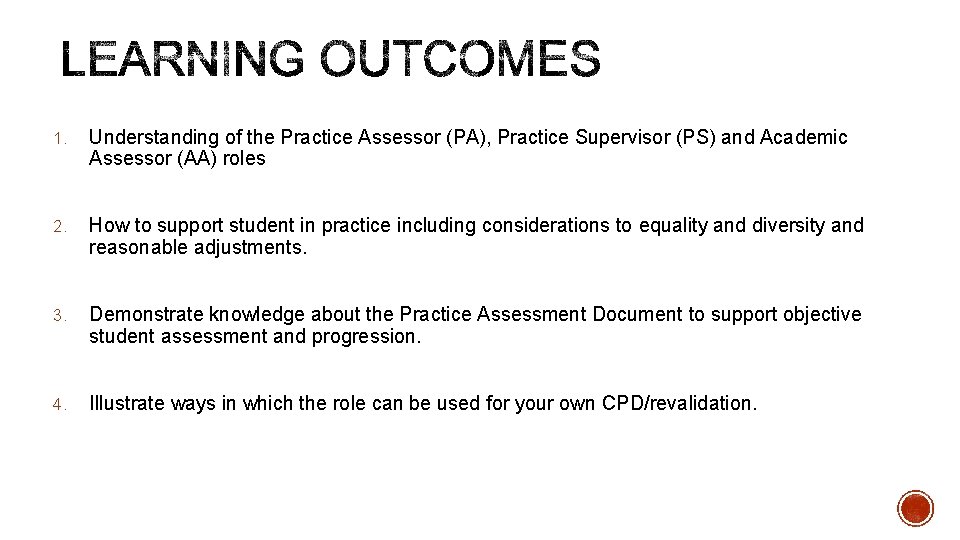 1. Understanding of the Practice Assessor (PA), Practice Supervisor (PS) and Academic Assessor (AA)